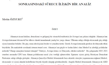 ŞANSÖLYE ANGELA MERKEL DÖNEMİNDE ALMANYA VE SONRASINDAKİ SÜRECE İLİŞKİN BİR ANALİZ
